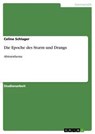 Die Epoche des Sturm und Drangs - Celine Schlager - 9783656272366