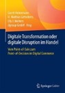Digitale Transformation oder digitale Disruption im Handel - HEINEMANN,  Gerrit ; Gehrckens, H. Mathias ; Wolters, Uly J. - 9783658135034