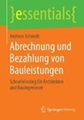 Abrechnung und Bezahlung von Bauleistungen - SCHMIDT,  Andreas - 9783658157036