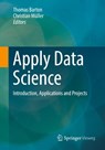 Apply Data Science - Thomas Barton ; Christian Muller - 9783658387976
