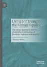 Living and Dying in the Roman Republic - Thomas Wilke - 9783658388690