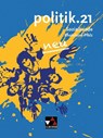politik.21 neu Rheinland-Pfalz - Sinan Beygo ; Jan Castner ; Dörthe Hecht ; Petra Reiter-Mayer - 9783661700212