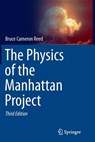 The Physics of the Manhattan Project - Bruce Cameron Reed - 9783662519868