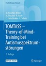 TOMTASS - Theory-of-Mind-Training bei Autismusspektrumstörungen - Mirjam S. Paschke-Müller ; Monica Biscaldi ; Reinhold Rauh ; Christian Fleischhaker - 9783662532157