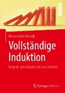 Vollstandige Induktion - Florian Andre Dalwigk - 9783662586327