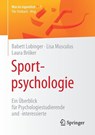 Sportpsychologie - Babett Lobinger ; Lisa Musculus ; Laura Broker - 9783662630426