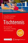 Tischtennis ¿ Das Praxisbuch für Studium, Training und Freizeitsport - Timo Klein-Soetebier ; Axel Binnenbruck - 9783662680186