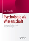 Psychologie als Wissenschaft - Peter Michael Bak - 9783662711804