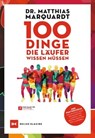 100 Dinge, die Läufer wissen müssen - Dr. Matthias Marquardt - 9783667122889