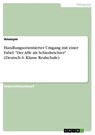 Handlungsorientierter Umgang mit einer Fabel - Anonym - 9783668101814