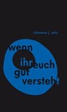 Wenn ihr euch gut versteht - Clemens J. Setz - 9783689301804