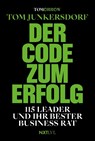Der Code zum Erfolg - Tom Junkersdorf - 9783689360436