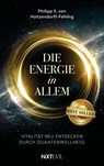 Die Energie in allem - Philipp S. von Holtzendorff-Fehling - 9783689361808