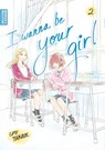 I Wanna Be Your Girl 02 - Umi Takase - 9783689503680