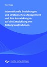 Internationale Beziehungen und strategisches Managment und ihre Auswirkungen auf die Entwicklung von Bildungsinstitutionen - Raed Hajjaj - 9783689527020