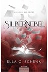 Silbernebel - Ella C. Schenk - 9783690511155