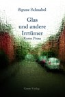 Glas und andere Irrtümer - Sigune Schnabel - 9783690645232