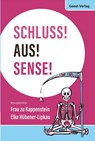 Schluss! Aus! Sense! - Frau zu Kappenstein ; Elke Hübener-Lipkau - 9783690645485