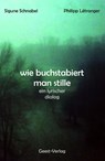 wie buchstabiert man stille - Sigune Schnabel ; Philipp Létranger - 9783690645690