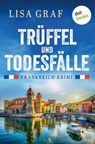 Trüffel und Todesfälle - oder: Madame Merckx trinkt keinen Wein - Lisa Graf - 9783690761802