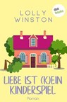 Liebe ist (k)ein Kinderspiel - Lolly Winston - 9783690763271