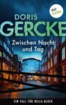 Zwischen Nacht und Tag - Doris Gercke - 9783690765251