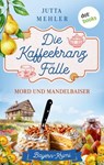 Die Kaffeekranz-Fälle: Mord und Mandelbaiser - Jutta Mehler - 9783690765459