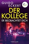 Der Kollege - Er beobachtet dich - Guido Eckert - 9783690765589