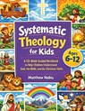 Systematic Theology for Kids - Matthew Nobis - 9783691049862