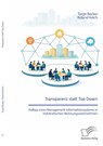 Transparenz statt Top Down: Aufbau eines Management Informationssystems in holokratischen Wohnungsunternehmen - Torge Becker ; Roland Keich - 9783691225242