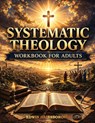 Systematic Theology Workbook for Adults - Edwin Gainsborough - 9783692967950