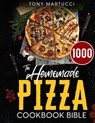 The Homemade Pizza Cookbook Bible - Tony Martucci - 9783692969701