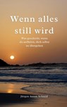 Wenn alles still wird - Jürgen Anton Schmid - 9783695116560