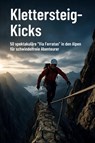 Klettersteig-Kicks - Jonas Meyer - 9783695347148