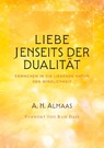 Liebe jenseits der Dualität - A. H. Almaas - 9783695754588