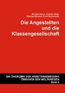 Die Angestellten und die Klassengesellschaft - MESCH,  Michael ; Weigl, Andreas ; Blomert, Reinhard ; Bruckmüller, Ernst - 9783701101948