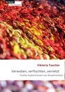 Verwoben, verflochten, vernetzt - Viktoria Taucher - 9783701106110