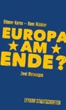Europa am Ende? Zwei Meinungen - KARAS,  Othmar - 9783701180431