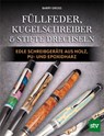Füllfeder, Kugelschreiber & Stifte drechseln - Barry Gross - 9783702023300