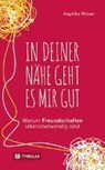 In deiner Nähe geht es mir gut - WALSER,  Angelika - 9783702235857