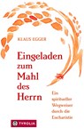 Eingeladen zum Mahl des Herrn - Klaus Egger - 9783702236793
