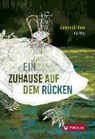 Ein Zuhause auf dem Rücken - HAAS,  Susannah - 9783702237424