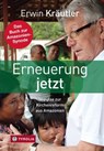 Erneuerung jetzt - Erwin Kräutler - 9783702237875