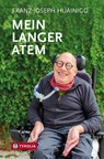 Mein langer Atem - Franz-Joseph Huainigg - 9783702243302