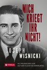 Mich kriegt ihr nicht! - Joseph Wisnicki - 9783702243388