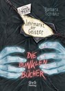 Die dunklen Bücher - Jahrmarkt der Geister - Barbara Schinko - 9783707417357