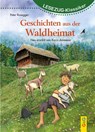 LESEZUG/Klassiker: Peter Rosegger - Geschichten aus der Waldheimat - AMMERER,  Karin - 9783707425208
