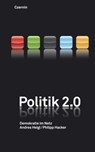 Politik 2.0 - Andrea Heigl ; Philipp Hacker - 9783707603439