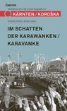 Im Schatten der Karawanken/Karavanke - Gerald Lehner ; Christian Klösch - 9783707609011