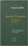 Aus der Vorstadt - Ivan Cankar - 9783708407234